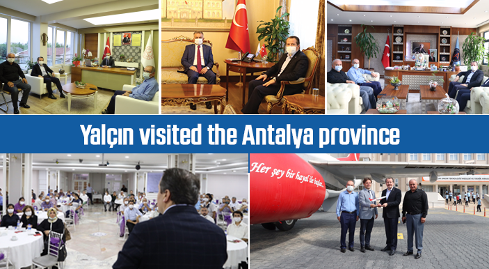 Yalçın visited the Antalya province