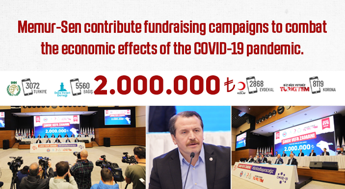 Memur-Sen contribute fundraising campaigns to combat the economic effects of the COVID-19 pandemic.