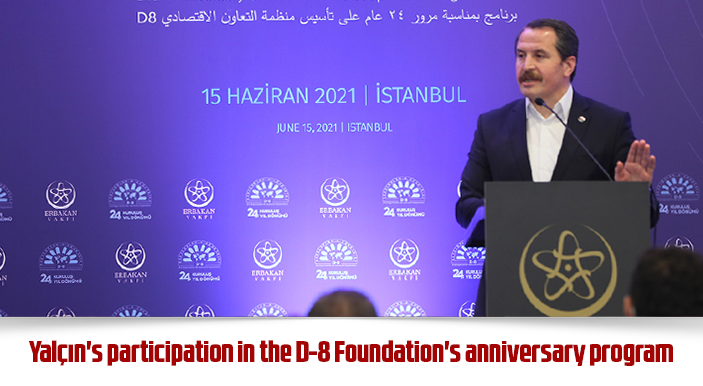 Yalçın's participation in the D-8 Foundation's anniversary program