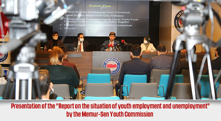 Presentation of the "Report on the situation of youth employment and unemployment" by the Memur-Sen Youth Commission