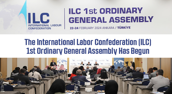 The International Labor Confederation (ILC) 1st Ordinary General Assembly Has Begun