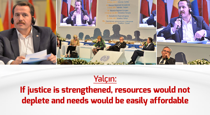 Yalçın: If justice is strengthened, resources would not deplete and needs would be easily affordable