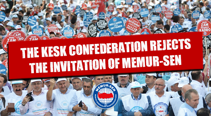 The KESK confederation rejects the invitation of Memur-Sen