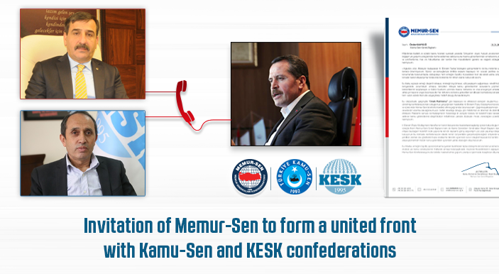 Invitation of Memur-Sen to form a united front with Kamu-Sen and KESK confederations