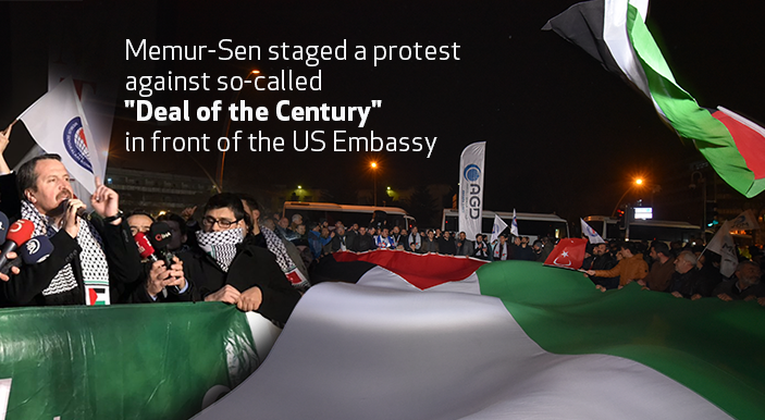 Memur-Sen staged a protest against so-called "Deal of the Century" in front of the US Embassy
