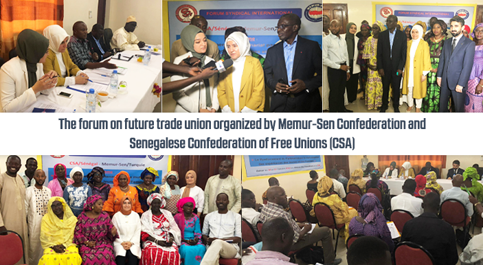 The forum on future trade union organized by Memur-Sen Confederation and Senegalese Confederation of Free Unions (CSA)