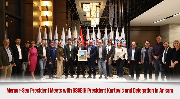 Memur-Sen President Meets with SSSBiH President Kurtović and Delegation in Ankara