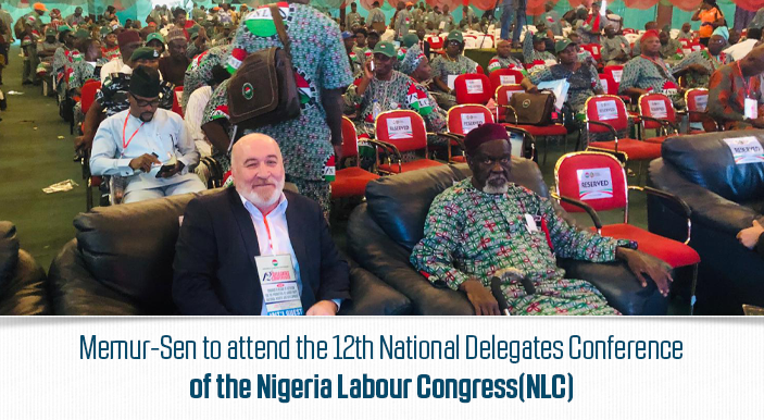 Memur-Sen to attend the 12th National Delegates Conference of the Nigeria Labour Congress(NLC)