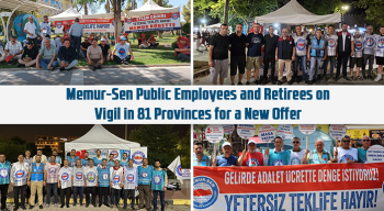 Memur-Sen Public Employees and Retirees on Vigil in 81 Provinces for a New Offer