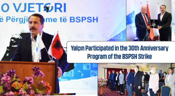 Yalçın Participated in the 30th Anniversary Program of the BSPSH Strike