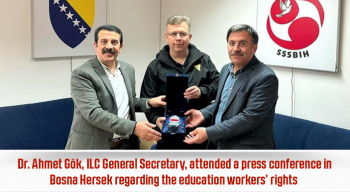 Dr. Ahmet Gök, ILC General Secretary, attended a press conference in Bosna Hersek regarding the education workers’ rights 