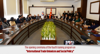 The opening ceremony of the fourth training program on "International Trade Unionism and Social Policy"