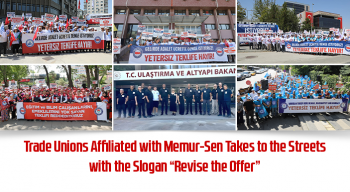 Trade Unions Affiliated with Memur-Sen Takes to the Streets with the Slogan “Revise the Offer”