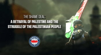 The Shame Deal: A Betrayal of Palestine and the Struggle of the Palestinian People