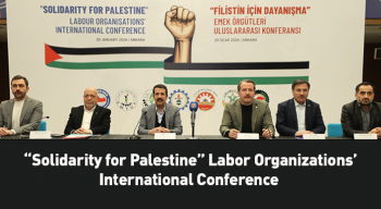“Solidarity for Palestine” Labor Organizations’ International Conference 