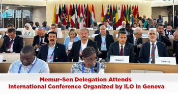 Memur-Sen Delegation Attends International Conference Organized by ILO in Geneva