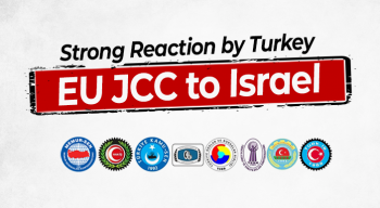 Strong Reaction by Turkey-EU JCC to Israel