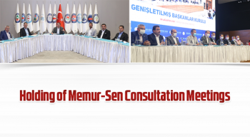 Holding of Memur-Sen Consultation Meetings