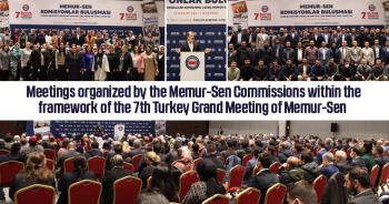 Meetings organized by the Memur-Sen Commissions within the framework of the 7th Turkey Grand Meeting of Memur-Sen