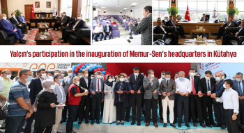 Yalçın's participation in the inauguration of Memur-Sen's headquarters in Kütahya