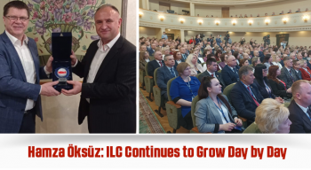 Hamza Öksüz: ILC Continues to Grow Day by Day