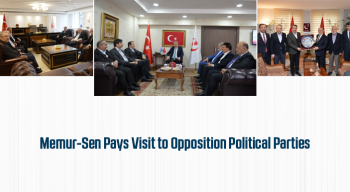Memur-Sen Pays Visit to Opposition Political Parties
