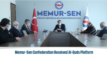 Memur-Sen Confederation Received Al-Quds Platform