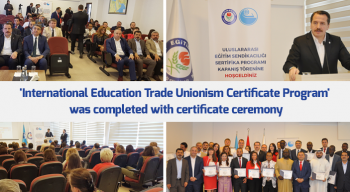 'International Education Trade Unionism Certificate Program' was completed with certificate ceremony