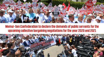 Memur-Sen Confederation to declare the demands of public servants for the upcoming collective bargaining negotiations for the year 2020 and 2021
