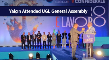 Yalçın Attended UGL General Assembly