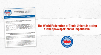 The World Federation of Trade Unions is acting as the spokesperson for imperialism.