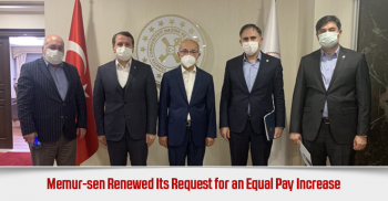 Memur-sen Renewed Its Request for an Equal Pay Increase